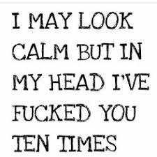 If you do the same to them, you might notice them tense up a little, smile, or look at you to try to tell if you've unsure what to do about the sexual chemistry you are feeling? S E X Thoughts