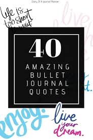 See more ideas about bullet journal, april bullet journal, bullet journal inspiration. The Best Bullet Journal Quotes