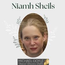 The death has occurred of Niamh Sheils (née Ryan) Glasnevin, Dublin