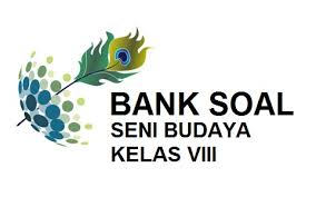 Soal pat seni budaya kelas 8 th. Bank Soal Penilaian Akhir Semester Seni Budaya Kelas Viii Terbaru Prakarya Indramayu