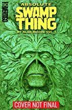 Free Download Pdf Absolute Swamp Thing By Alan Moore Vol 1 Free Epub Mobi Ebooks Joker Is Dc Comic Books Download Books