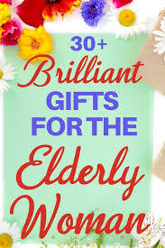Some of the best gifts for old people are the ones that make them laugh and poke fun at just how old they are. Birthday Gifts For Older Women
