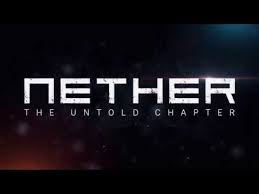 Nether The Untold Chapter Official Trailer 2019 Old One