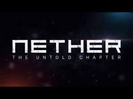 nether the untold chapter official trailer 2019 old one