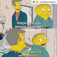 Funny Ralph Go Follow Yourdailysimpson My New Simpsons Friend With Repostapp Gns20 Ep11 Comment Funny Ralph Wiggum The Simpsons Simpsons Quotes