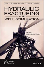 Hydraulic Fracturing And Well Stimulation Wiley