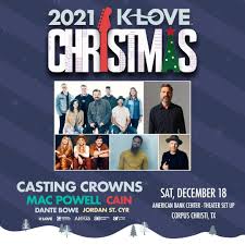 2021 K-LOVE Radio Christmas Tour is happening TONIGHT! Join us with Casting  Crowns Mac Powell Dante Bowe CAIN and Jordan St. Cyr in an unforgettable  night! 🚪 Doors: 6pm 🎬 Preshow: 6:45pm