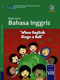 Jika anda sedang mecari file download buku bahasa inggris kelas 4 pdf , maka ini adalah halaman yang tepat. Pdf Buku Bahasa Inggris Kelas 8 Kurikulum 2013 Info Terkait Buku