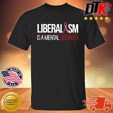 We did not find results for: Liberalism Is A Mental Disorder Shirt Hoodie Sweater Long Sleeve And Tank Top