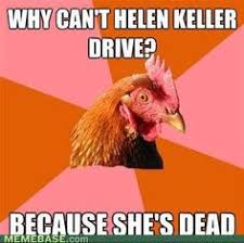12 Hellen Keller Ideas Helen Keller Make Me Laugh Keller