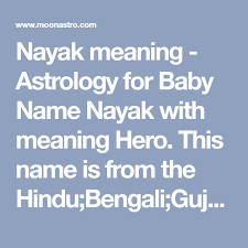Nayak Meaning Astrology For Baby Name Nayak With Meaning Hero This Name Is From The Hindu Bengali Gujarati Hindi I In 2020 Baby Names Names With Meaning Meant To Be