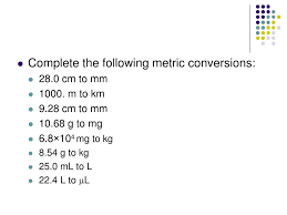 ppt complete the following metric conversions 28 0 cm to