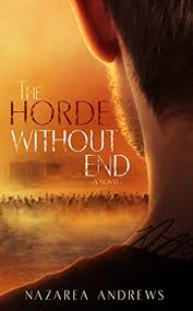 Read 11,861 reviews from the world's largest community for readers. The Horde Without End The World Without End Book 2 Kindle Edition By Andrews Nazarea Literature Fiction Kindle Ebooks Amazon Com