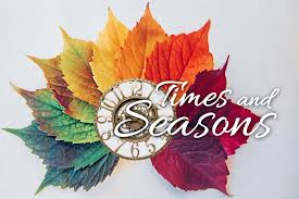 Image result for images Times and Seasons