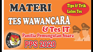 Pps adalah sebuah kepanitiaan jadi mereka akan menanyakan pengalaman anda dalam kepanitaan sebelumnya, atau pengalaman anda dalam kepanitiaan atau organisasi yang lain. Materi Tes Wawancara Pps Pilkada 2020 Youtube