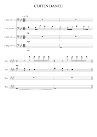 It sounds deeper than a trumpet and is usually said to be one of the bass clef instruments. Coffin Dance Sheet Music For Trombone Mixed Quartet Musescore Com