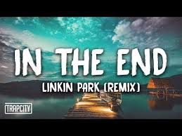 Linkin Park In The End Mellen Gi Tommee Profitt Remix Mp3 Download Linkin Park In The End Mellen Gi Tommee Profitt Remix Lyrics Youtube Linkin Park The End Linkin Park Cool Lyrics