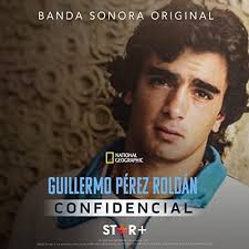 Play Guillermo Pérez Roldán Confidencial (Banda Sonora Original) by Joaquín  Ignacio Gomez Lorenzo
