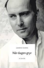 När dagen gryr : 101 dikter från Lawrence Gelmon