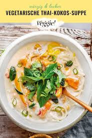 Vegetarische Thai Kokos Suppe Neue Geniesser Ideen Mit Gemuse Nachhaltige Trends Und Achtsamkeit Fur Den Alltag Hier Findest Du Alles Fur Einen Grunen Lifes Rezept Thai Kokos Suppe Suppen Rezept Vegetarisch
