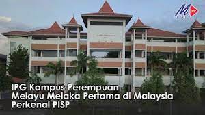 Jalan yaacob latif cheras 56000 kuala lumpur tel c. Ipg Kampus Perempuan Melayu Melaka Pertama Di Malaysia Perkenal Pisp Youtube