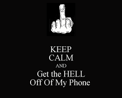 Maybe you would like to learn more about one of these? Free Download Keep Calm And Get The Hell Off Of My Phone Keep Calm And Carry On 1000x800 For Your Desktop Mobile Tablet Explore 49 Get Off My Phone Wallpaper