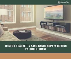 Berapa cm ukuran tv 42 inch. Bracket Tv Yang Bagus Supaya Nonton Tv Lebih Leluasa