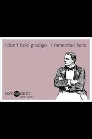 Don T Hold Grudges E Cards Ecard Meme Memes
