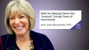 Practical Skills to Help Clients Get “Unstuck” During Times of Uncertainty