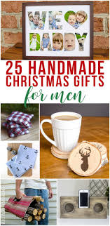 25 Handmade Christmas Gifts For Men Unoriginal Mom Homemade Christmas Gifts Handmade Christmas Gifts Handmade Christmas