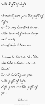  The Gift Of Life I Didn T Give You The Gift Of Life But In My Step Mom Quotes Adoption Quotes Dad Quotes