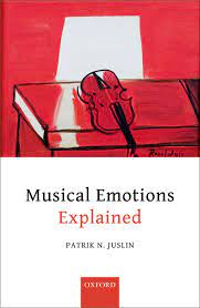 A history of emotion in western music: Musical Emotions Explained Unlocking The Secrets Of Musical Affect Kindle Edition By Juslin Patrik N Arts Photography Kindle Ebooks Amazon Com
