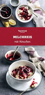 Milchreis Mit Kirschen Rezept Brunch Rezept Warm Milchreis Rezept Und Abendessen Rezepte