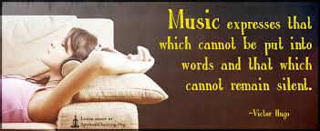 Music Expresses That Which Cannot Be Put Into Words And That Which Cannot Remain Silent Spiritualcleansing Org Love Wisdom Inspirational Quotes Images