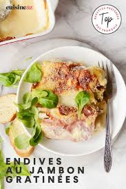 Endives Au Jambon Gratinees Recette Endive Au Jambon Endives Recettes De Cuisine