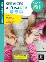 Les Nouveaux Cahiers Services A L Usager 2de 1re Tle Bac Pro Assp Ed 2019 Manuel Eleve Editions Foucher