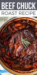 Best Beef Chuck Roast Recipe Recipe Chuck Roast Recipes Roast Beef Recipes Beef Recipes Easy