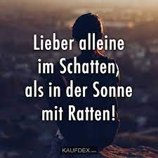 Lieber Alleine Im Schatten Als In Der Sonne Mit Ratten Kaufdex Spruche Zitate Lustige Spruche Lebensweisheiten Zitate