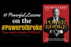 Join us as shark tank's daymond john shares his newest book powershift with the world. 10 Lessons On The Powerofbroke You Need To Learn Today Moms N Charge