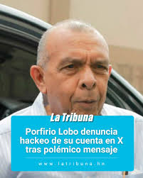 El expresidente de Honduras, Porfirio Lobo Sosa, confirmó este martes a  Radio Cadena Voces que su cuenta oficial en X (antes Twitter) fue vulnerada  por desconocidos, aclarando que los últimos mensajes publicados