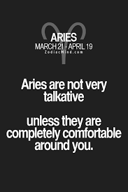 Aries Are Not Very Talkative Unless They Are Completely Comfortable Around You Aries Aries Zodiac Facts Aries Zodiac Zodiac Signs Aries