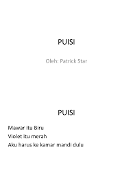 Dunia memang kejam bagi mereka yang tidak punya kumis. Puisi Patrick Star Pdf
