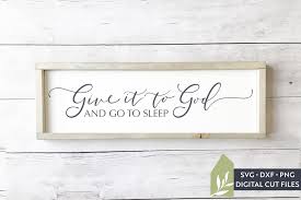 Using absolute time make it compensate for delays by. Give It To God And Go To Sleep Christian Svg 954582 Cut Files Design Bundles