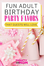 Diy Birthday Party Favors For Adults Pin On Diy Party Decorations