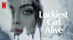Film Terbaru Netflix "Luckiest Girl Alive", Apakah Berdasarkan Kisah Nyata?  FTNews