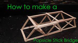 How To Make A Popsicle Stick Bridge - Youtube