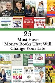 25 Must Have Money Books That Will Change Your Life Money Book Finance Books Personal Finance Books