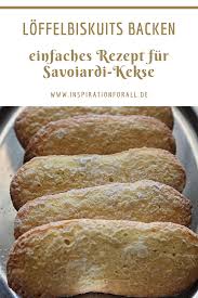 Loffelbiskuits Selber Backen Einfaches Rezept Fur Savoiardi Kekse Nach Diesem Einfachen Und Schnellen Rezept Kannst Du Quick Easy Meals Recipes Easy Meals