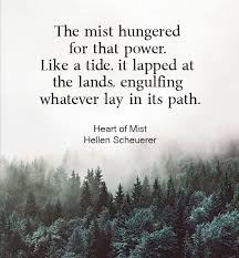 Heart Of Mist Quote The Oremere Chronicles Wise Words Quotes Nature Quotes Season Quotes