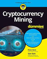 Cryptocurrency Mining For Dummies Paperback December 12 2019 Cryptocurrency Dummies Book Best Cryptocurrency